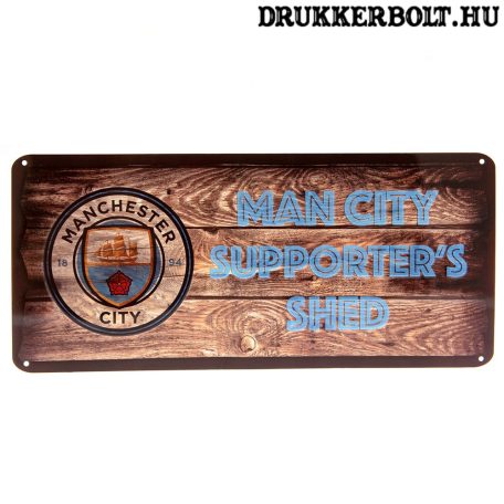 "Manchester City szurkoló kunyhója" tábla - eredeti Manchester City termék